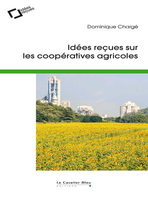 cover image of Idées reçues sur les coopératives agricoles